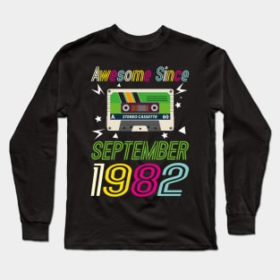 Funny Birthday Quote, Awesome Since September 1982, Retro Birthday Long Sleeve T-Shirt